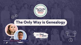 The Only Way is Genealogy  The Family History Show with Findmypast  4 October 2024 [upl. by Dine439]