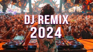 DJ SONGS 2024 🔥 Mashups amp Remixes Of Popular Songs 🔥 DJ Remix Club Music Dance Mix 2024 [upl. by Admana763]