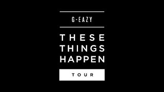 GEazy  These Things Happen Tour Trailer [upl. by Bartolome]