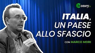 ITALIA un Paese allo sfascio  MARCO MORI [upl. by Seaddon]