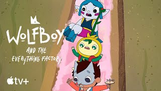 Wolfboy and the Everything Factory — Intro to Adventures with Professor Luxcraft  Apple TV [upl. by Gilda]