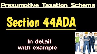 Section 44ADA of Income tax act  Presumptive taxation scheme for Professions  PGBP section 44ADA [upl. by Singer]