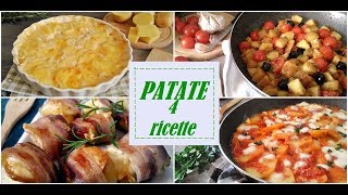 PATATE 4 RICETTE facili e veloci [upl. by Salene35]