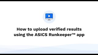 How to upload verified results using the ASICS Runkeeper™ app [upl. by Aniroc]