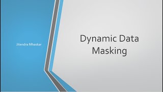 37 Dynamic Data Masking in sql server [upl. by Aicirpac]