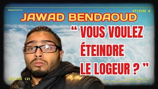 JAWAD BENDAOUD  « VOUS VOULEZ ÉTEINDRE LE LOGEUR  » [upl. by Ayanat]