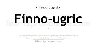 Pronunciation of Finnougric  Definition of Finnougric [upl. by Enajaras]