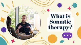 A counsellor explains  What is somatic therapy [upl. by Merell]