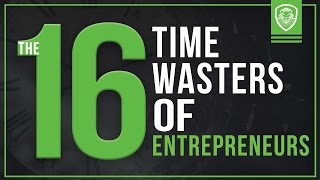 16 Time Wasters of Entrepreneurs [upl. by Arihsa267]