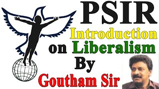 UPSC PSIR BY GOUTHAM SIRINTRODUCTION ON LIBERALISM [upl. by Kamila904]