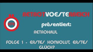 RetroHaul Folge 1  Erstes Konvolut erstes Glück [upl. by Elroy243]