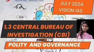 Central bureau of investigation polity and governancevision ias monthly current affairs July 2024 [upl. by Lathe]