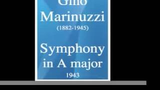 Gino Marinuzzi 18821945  Symphony in A major 1943 MUST HEAR [upl. by Stiegler]