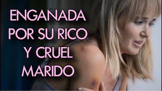 ENGAÑADA POR SU RICO Y CRUEL MARIDO  NOCHES PICANTES  Melodrama  Mejores Películas [upl. by Pilloff]