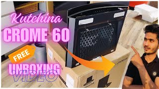 Kutchina Crome 60 Unboxing Video  Crome 60 Kutchina Unboxing Video  kutchina chimney [upl. by Maud]