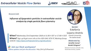 EV Flow Series  Estefanía LozanoAndrés  Influence of lipoproteins in EV flow cytometry analysis [upl. by Etsyrk]