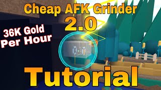 Cheap AFK Grinder 20 Tutorial 36K per Hour 1K Subscriber Special [upl. by Lambertson]