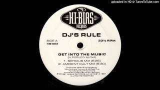 DJs Rule  Get Into The Music Serious Mix [upl. by Noseyt]