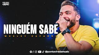 WESLEY SAFADÃO  NINGUÉM SABE [upl. by Leyes]