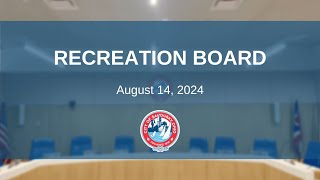 Recreation Board Meeting  August 14 2024 [upl. by Limhaj]