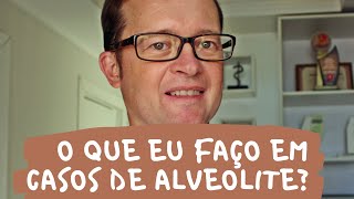 O que eu faço em casos de alveolite  Prof Mauricio Volkweis [upl. by Charil]