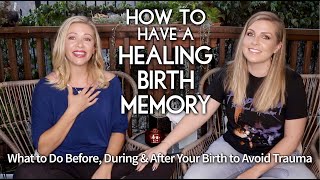 How to Have a Healing Birth Memory The Birth She Wanted Part 2  Sarah Lavonne [upl. by Tallou]