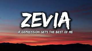 Zevia  if depression gets the best of me Lyrics [upl. by Ferdy]