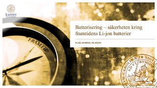 Framtidsdagarna 2024  Batterisering – säkerheten kring framtidens Lijon batterier [upl. by Trillby]