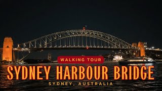 WALKING TOUR 4K THE MOST CROWDED PLACE IN SYDNEY ‼️‼️‼️ SYDNEY HARBOUR BRIDGE [upl. by Nytsud]