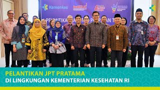 Pelantikan Pejabat JPT Pratama di Lingkungan Kementerian Kesehatan RI [upl. by Wollis]