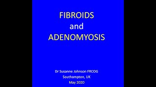 FIBROIDS AND ADENOMYOSIS [upl. by Madlin]