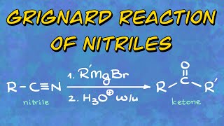 Grignard Reaction of Nitriles EXPLAINED [upl. by Eninaej]