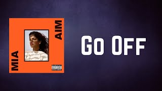 MIA  Go Off Lyrics [upl. by Yard453]