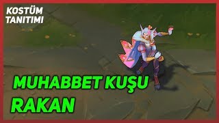 Muhabbet Kuşu Rakan Kostüm Tanıtımı League of Legends [upl. by Olive385]