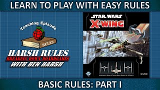 XWing 2nd Edition  Basic Rules Part I  Revised and Reposted [upl. by Akeemaj455]