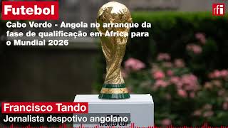 Futebol • Cabo Verde  Angola no arranque da fase de qualificação em África para o Mundial 2026 [upl. by Laden]