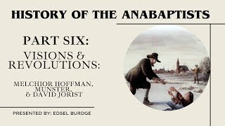 History of the Anabaptists Part 6 [upl. by Enelav826]