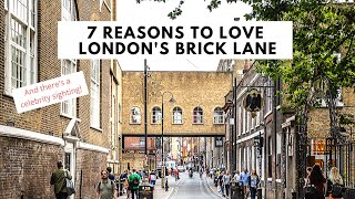 7 REASONS TO LOVE BRICK LANE LONDON  Markets  Shops  Bars  Restaurants  Cafes  Street Art [upl. by Kerin]