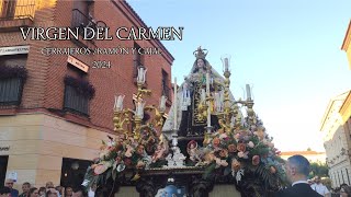 4K  VIRGEN DEL CARMEN  REVIRÁ CCERRAJEROS RAMÓN Y CAJAL  2024 [upl. by Lyckman382]