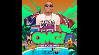 OMG ISSA SOCA 2024 by DJ RYAN 345 [upl. by Feetal644]