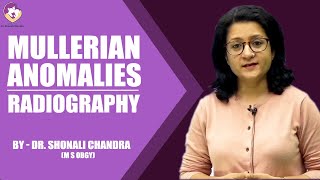 Mullerian Anomalies  Radiography Identification amp Diagnosis  Dr Shonali Chandra  NEET PG [upl. by Ahselak]