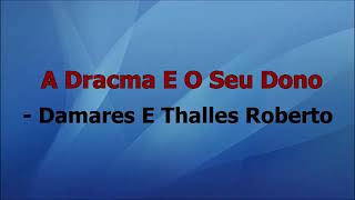 A Dracma e o Seu Dono  Damares e Thalles Roberto Letra [upl. by Aidahs]