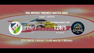 DSL Weekly Friendly Match  Champions Vs Ceylonese Cricket Club  26072024 [upl. by Balfour]