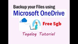 Backup Files using Microsoft OneDrive  With 5gb Free  Tagalog  Step by Step [upl. by Aviv]