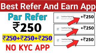 1 Refer₹250  New Refer And Earn App  Best Refer And Earn App  2024 Refer And Money Earn Apps [upl. by Keller]