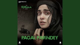 Pagal Parindey From The Kerala Story [upl. by Yance]