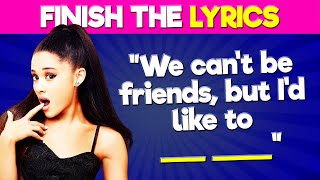 Finish the Lyrics Ariana Grande [upl. by Scholz]