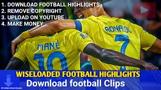 Wiseloaded football Video Download Without Copyright 4k video downloader tutorial [upl. by Korman482]