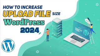 How To Increase Maximum Upload File Size In Wordpress Cpanel 2024 [upl. by Gudrun]