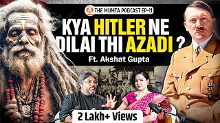 Mythology Hinduism amp Role in Partition  Ft Akshat Gupta  The Mumta Podcast EP  11 Jai Mata Di [upl. by Doble]